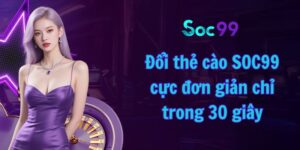 Đổi thẻ cào SOC99
